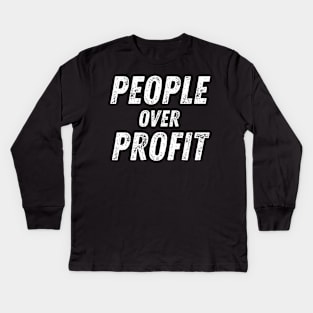 People Over Profit Social Justice Supporter Kids Long Sleeve T-Shirt